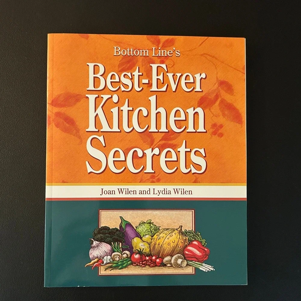 Bottom Line's Best-Ever Kitchen Secrets Joan Lydia Wilen 2007 Cookbook Tips